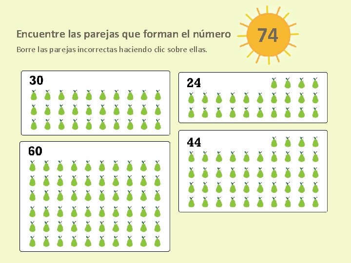 Encuentre las parejas que forman el número Borre las parejas incorrectas haciendo clic sobre