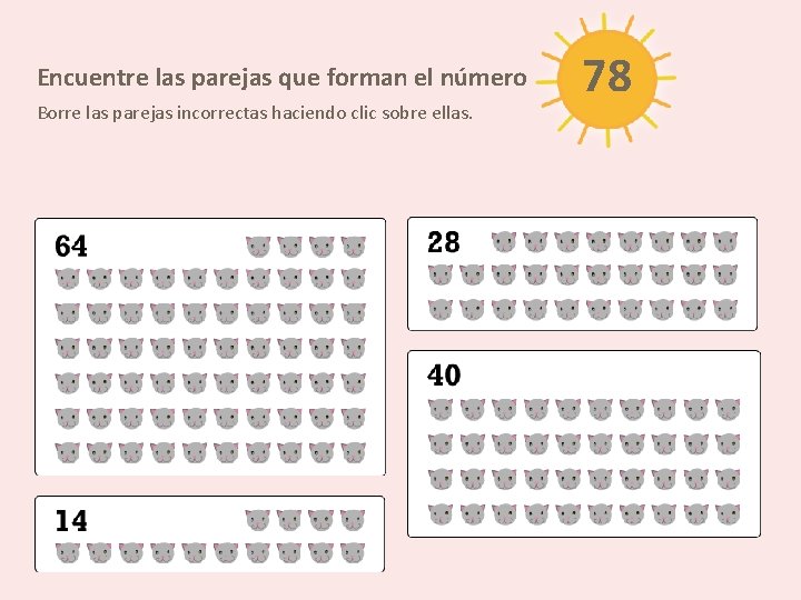 Encuentre las parejas que forman el número Borre las parejas incorrectas haciendo clic sobre