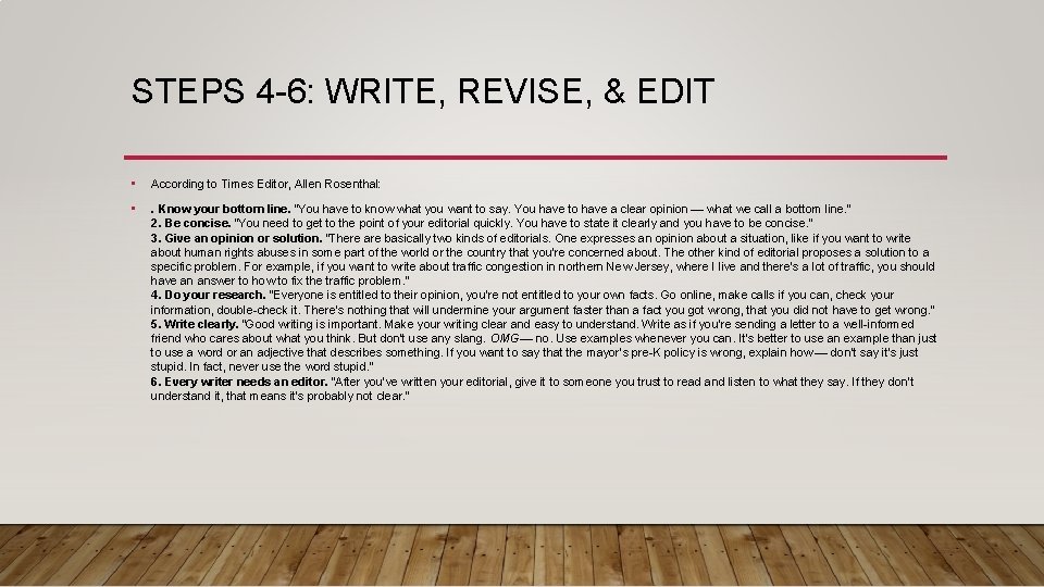 STEPS 4 -6: WRITE, REVISE, & EDIT • According to Times Editor, Allen Rosenthal:
