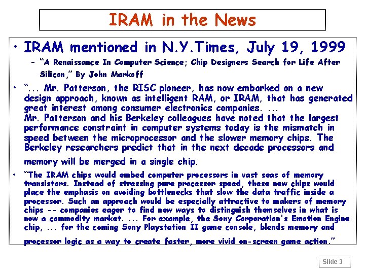 IRAM in the News • IRAM mentioned in N. Y. Times, July 19, 1999