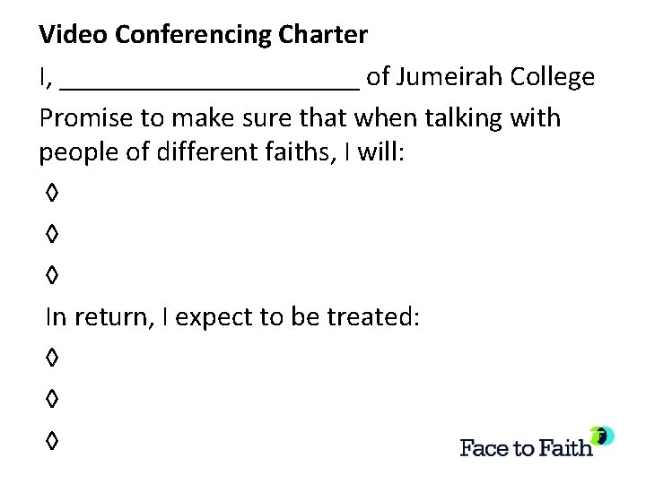 Video Conferencing Charter I, ___________ of Jumeirah College Promise to make sure that when