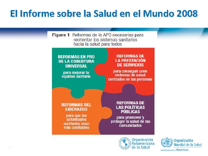 El Informe sobre la Salud en el Mundo 2008 16 | 