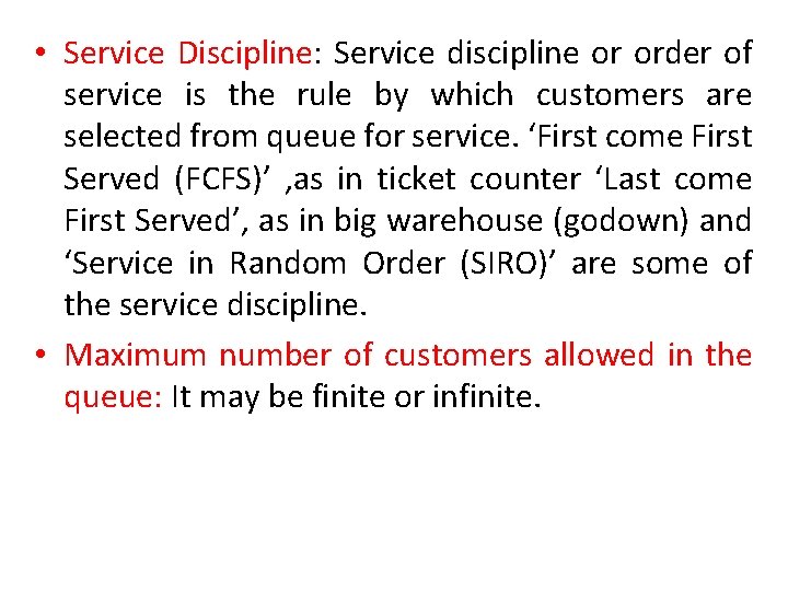  • Service Discipline: Service discipline or order of service is the rule by