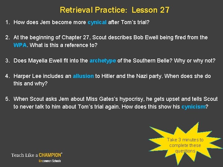 Retrieval Practice: Lesson 27 1. How does Jem become more cynical after Tom’s trial?