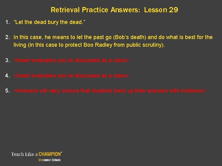 Retrieval Practice Answers: Lesson 29 1. “Let the dead bury the dead. ” 2.