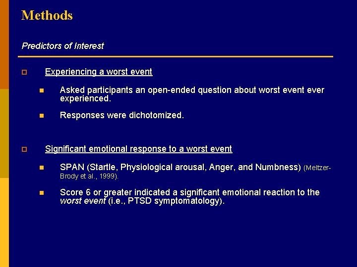 Methods Predictors of Interest Experiencing a worst event p n Asked participants an open-ended