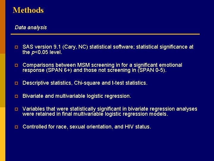 Methods Data analysis p SAS version 9. 1 (Cary, NC) statistical software; statistical significance