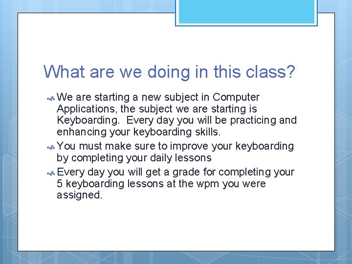 What are we doing in this class? We are starting a new subject in