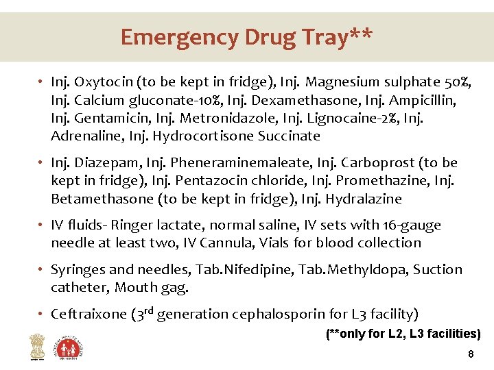 Emergency Drug Tray** • Inj. Oxytocin (to be kept in fridge), Inj. Magnesium sulphate
