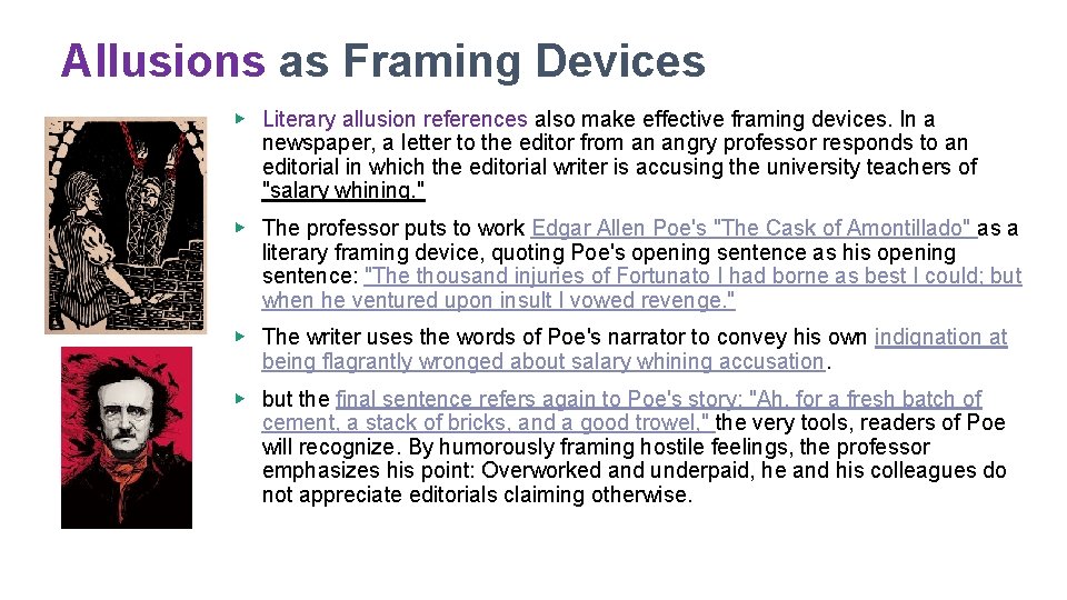 Allusions as Framing Devices ▶ Literary allusion references also make effective framing devices. In