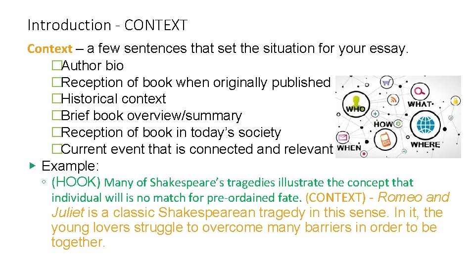 Introduction - CONTEXT Context – a few sentences that set the situation for your