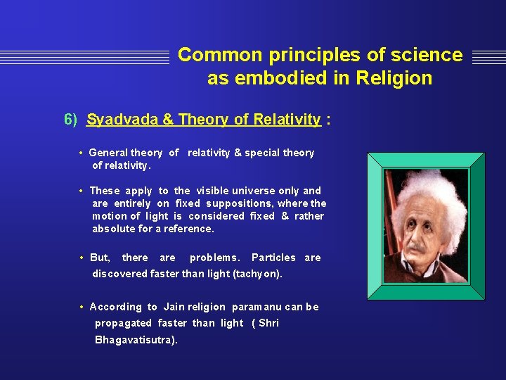 Common principles of science as embodied in Religion 6) Syadvada & Theory of Relativity