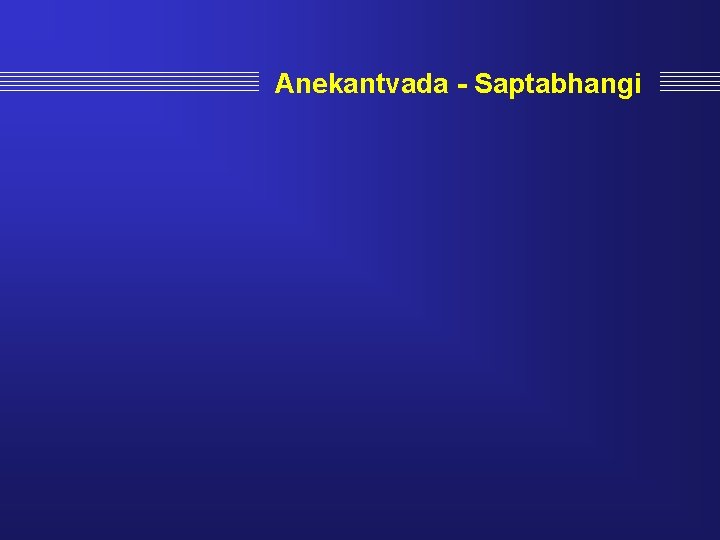 Anekantvada - Saptabhangi 