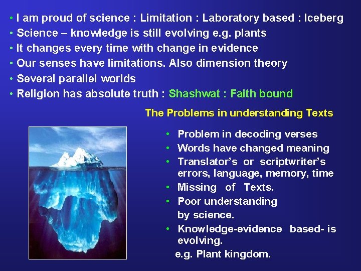  • I am proud of science : Limitation : Laboratory based : Iceberg
