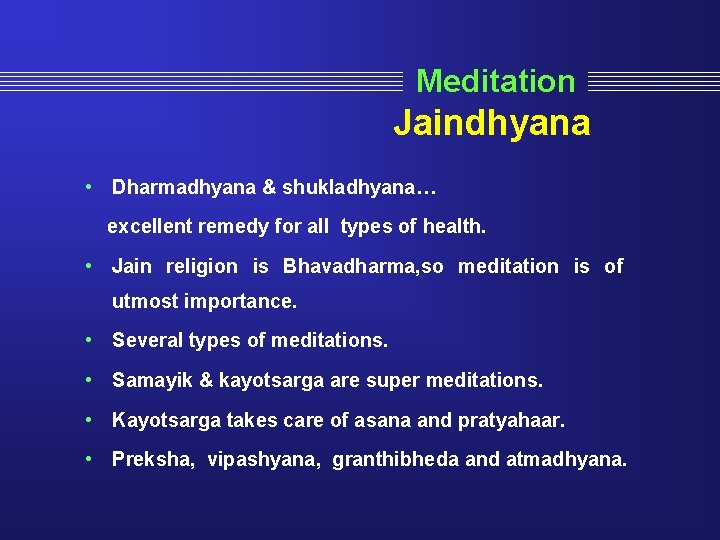 Meditation Jaindhyana • Dharmadhyana & shukladhyana… excellent remedy for all types of health. •