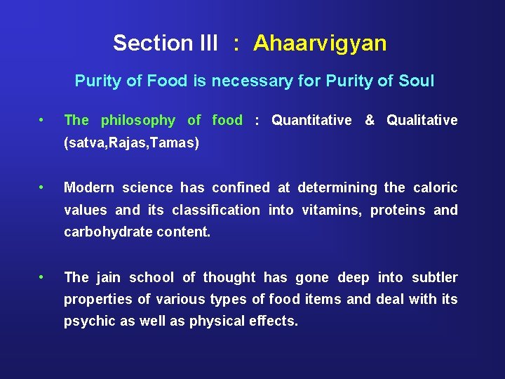 Section III : Ahaarvigyan Purity of Food is necessary for Purity of Soul •