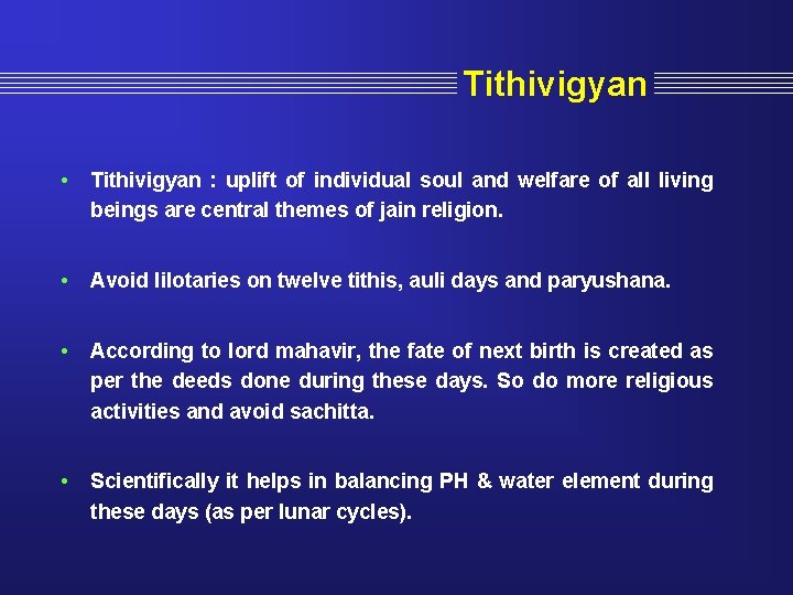 Tithivigyan • Tithivigyan : uplift of individual soul and welfare of all living beings