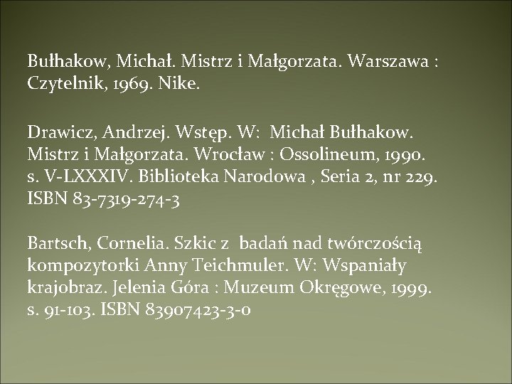 Bułhakow, Michał. Mistrz i Małgorzata. Warszawa : Czytelnik, 1969. Nike. Drawicz, Andrzej. Wstęp. W: