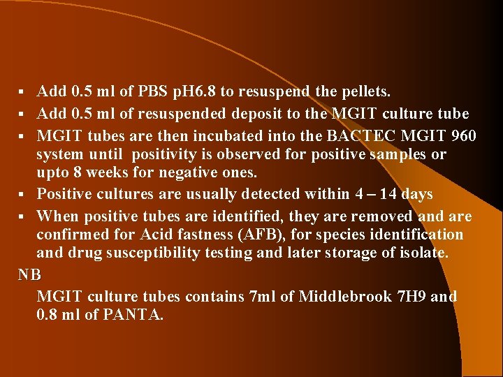 Add 0. 5 ml of PBS p. H 6. 8 to resuspend the pellets.