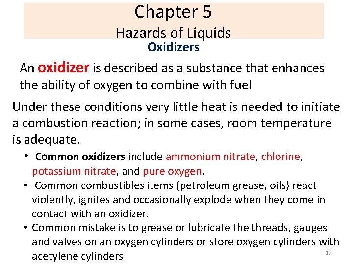 Chapter 5 Hazards of Liquids Oxidizers An oxidizer is described as a substance that