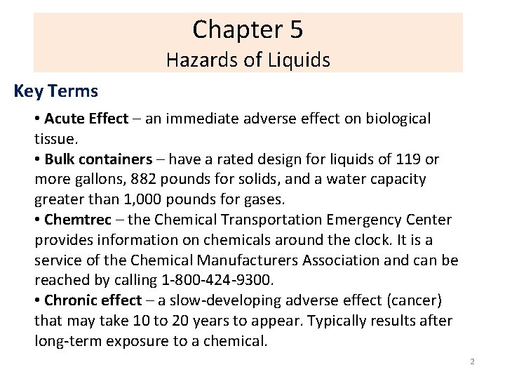 Chapter 5 Hazards of Liquids Key Terms • Acute Effect – an immediate adverse