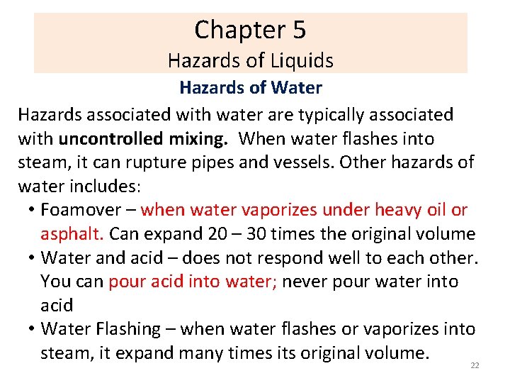 Chapter 5 Hazards of Liquids Hazards of Water Hazards associated with water are typically