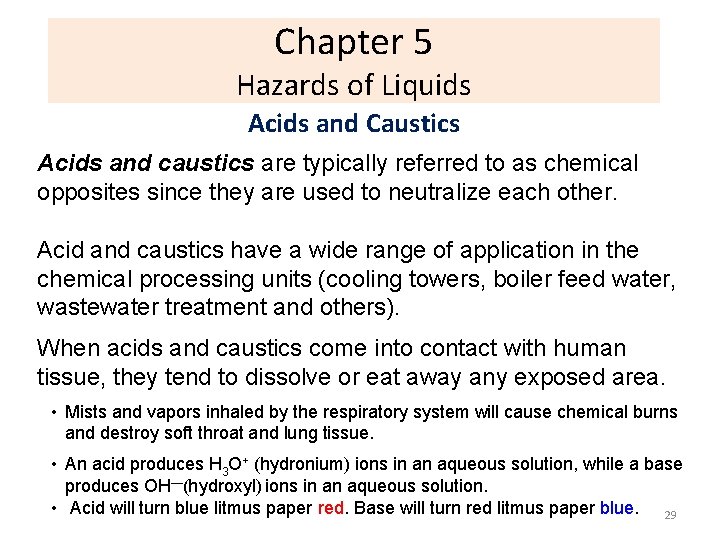 Chapter 5 Hazards of Liquids Acids and Caustics Acids and caustics are typically referred