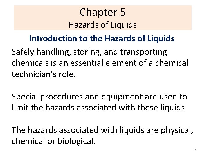 Chapter 5 Hazards of Liquids Objectives After Studying
