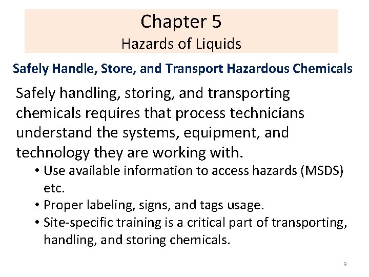 Chapter 5 Hazards of Liquids Safely Handle, Store, and Transport Hazardous Chemicals Safely handling,