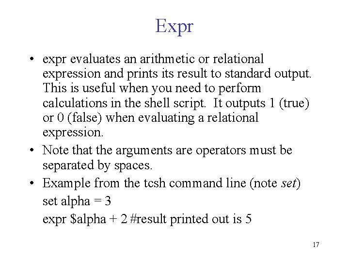 Expr • expr evaluates an arithmetic or relational expression and prints its result to Expr • expr evaluates an arithmetic or relational expression and prints its result to