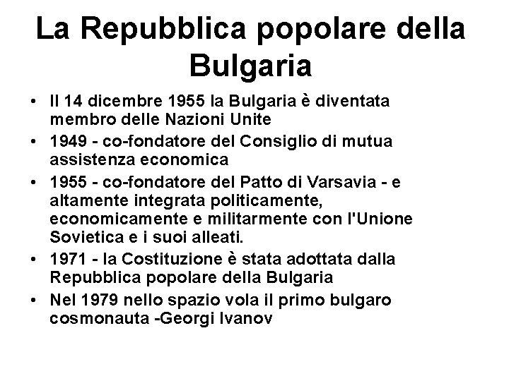 La Repubblica popolare della Bulgaria • Il 14 dicembre 1955 la Bulgaria è diventata