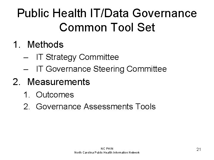 Public Health IT/Data Governance Common Tool Set 1. Methods – IT Strategy Committee –