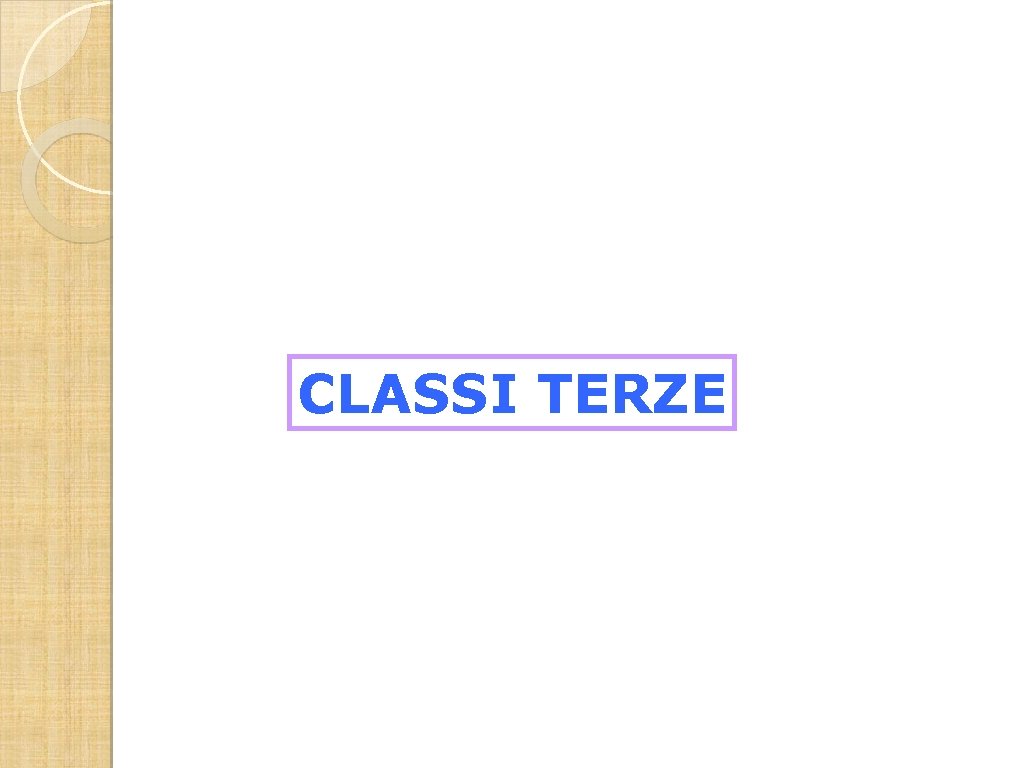 CLASSI TERZE 