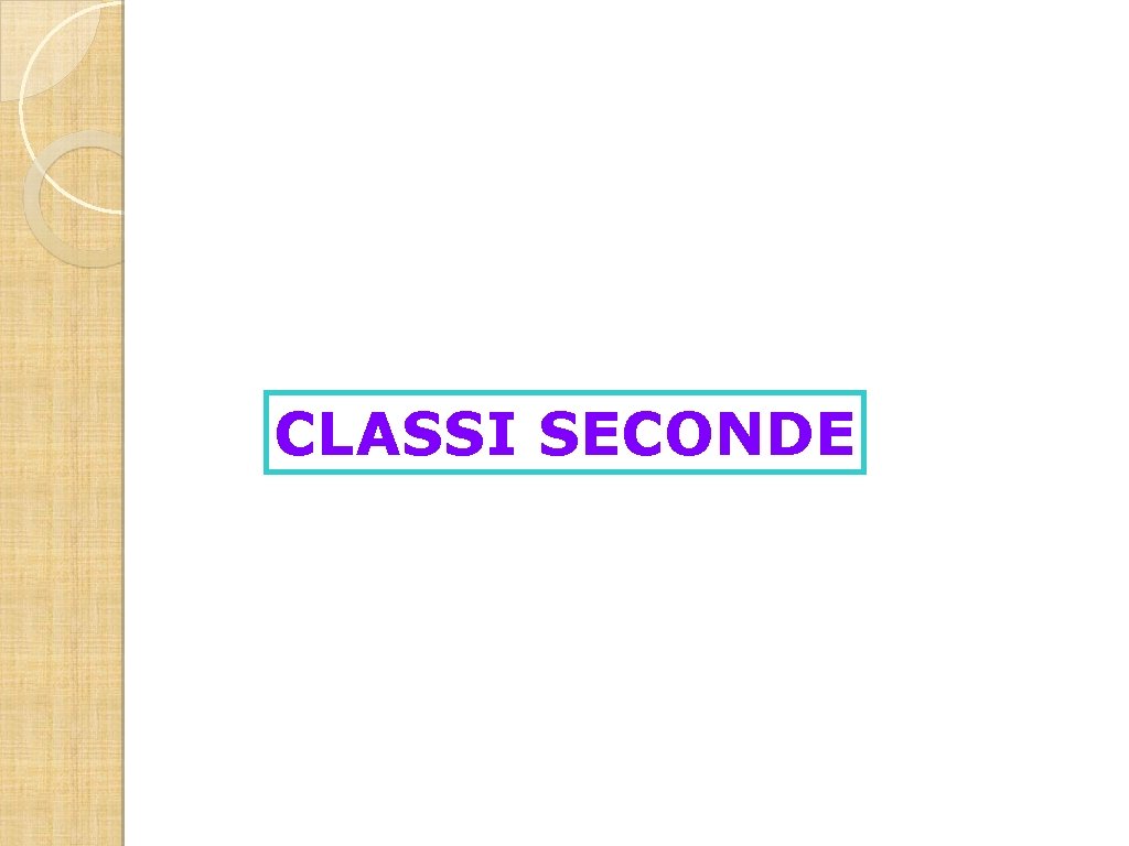 CLASSI SECONDE 