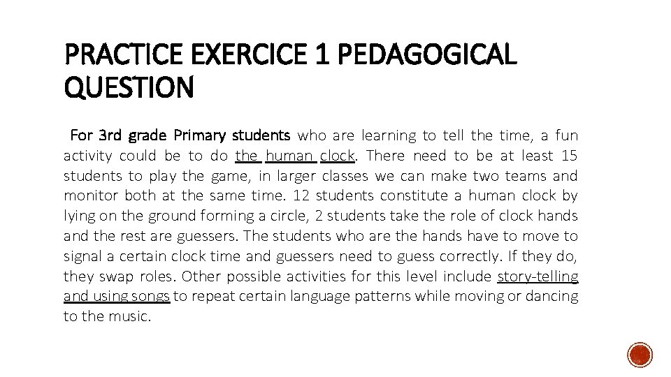PRACTICE EXERCICE 1 PEDAGOGICAL QUESTION For 3 rd grade Primary students who are learning