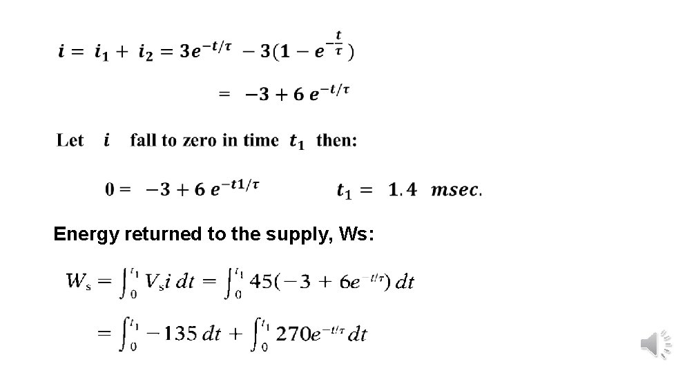 Energy returned to the supply, Ws: 