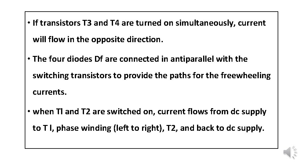  • If transistors T 3 and T 4 are turned on simultaneously, current