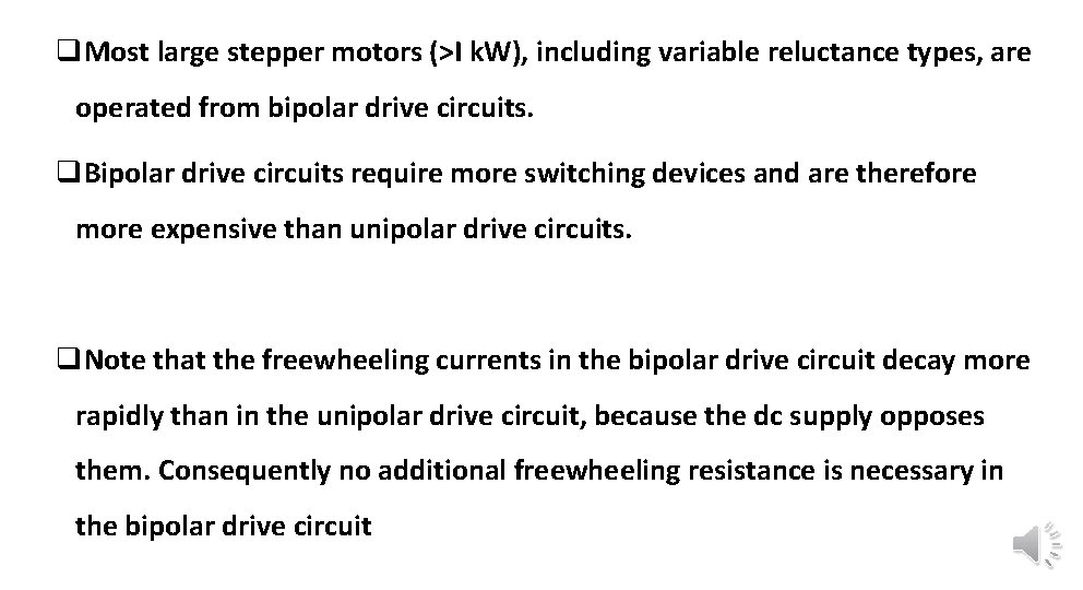 q. Most large stepper motors (>I k. W), including variable reluctance types, are operated
