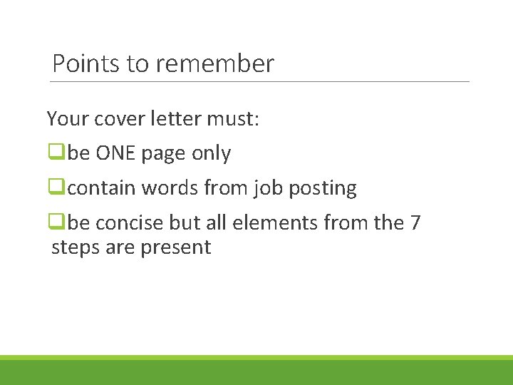 Points to remember Your cover letter must: qbe ONE page only qcontain words from