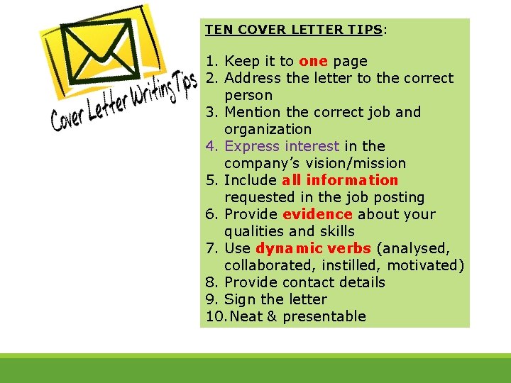 TEN COVER LETTER TIPS: 1. Keep it to one page 2. Address the letter