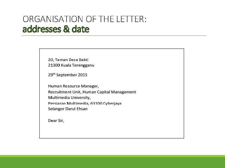 ORGANISATION OF THE LETTER: addresses & date 