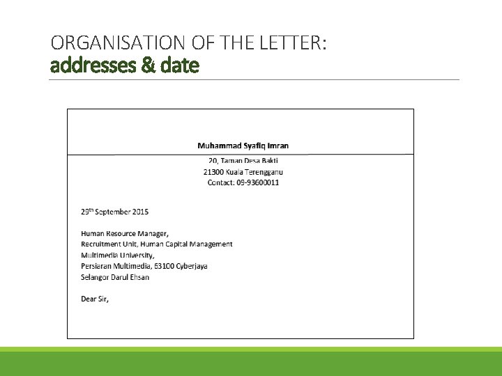 ORGANISATION OF THE LETTER: addresses & date 