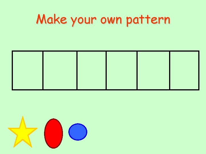 Make your own pattern 