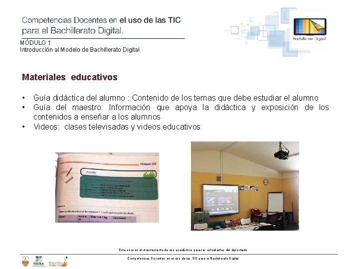 MÓDULO 1 Introducción al Modelo de Bachillerato Digital Materiales educativos • • • Guía
