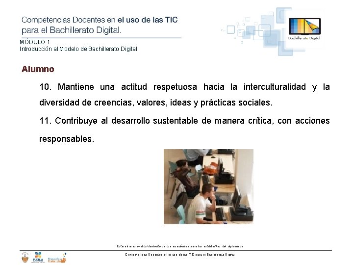 MÓDULO 1 Introducción al Modelo de Bachillerato Digital Alumno 10. Mantiene una actitud respetuosa