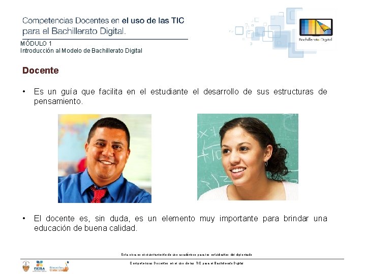 MÓDULO 1 Introducción al Modelo de Bachillerato Digital Docente • Es un guía que
