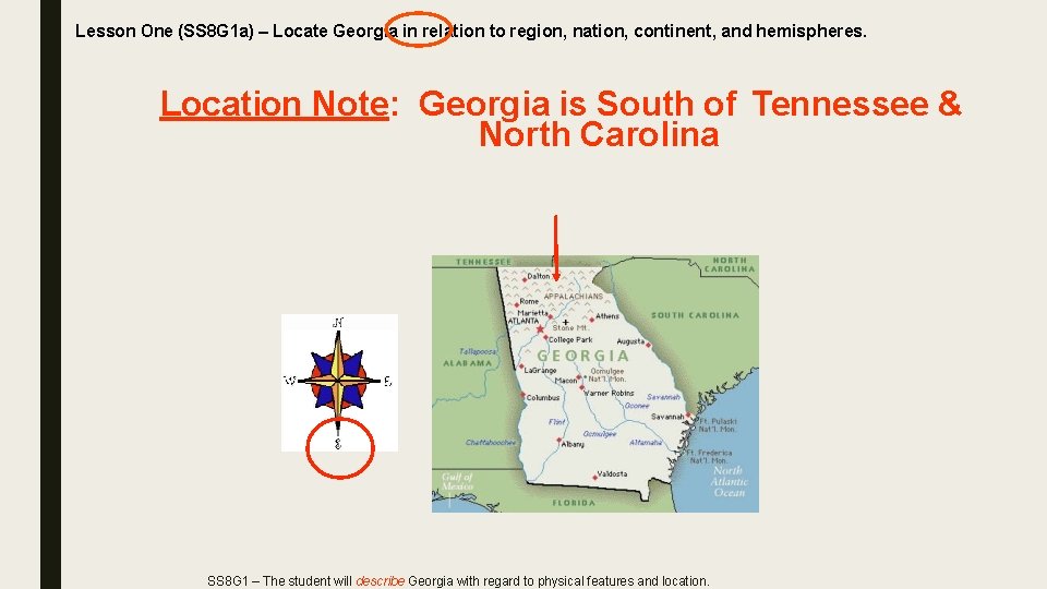 Lesson One (SS 8 G 1 a) – Locate Georgia in relation to region,