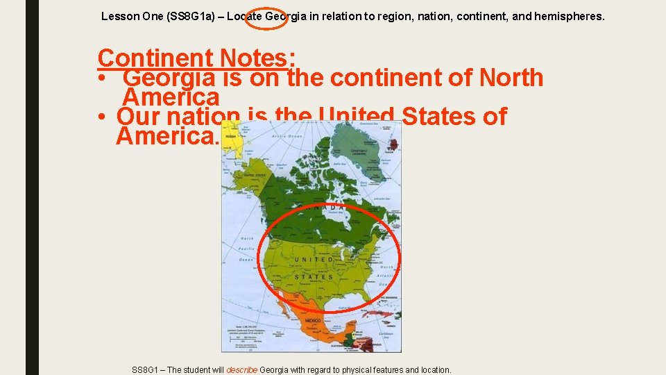 Lesson One (SS 8 G 1 a) – Locate Georgia in relation to region,