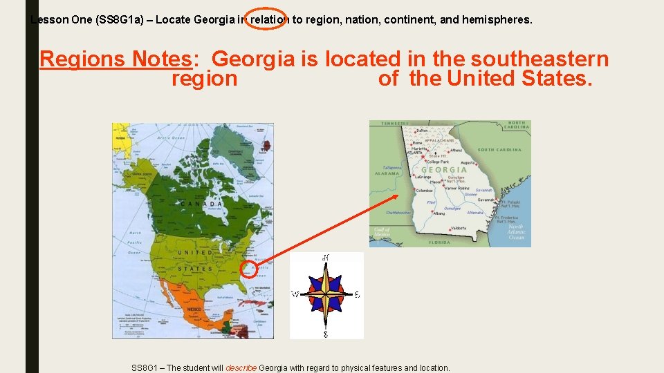 Lesson One (SS 8 G 1 a) – Locate Georgia in relation to region,