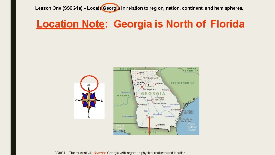Lesson One (SS 8 G 1 a) – Locate Georgia in relation to region,